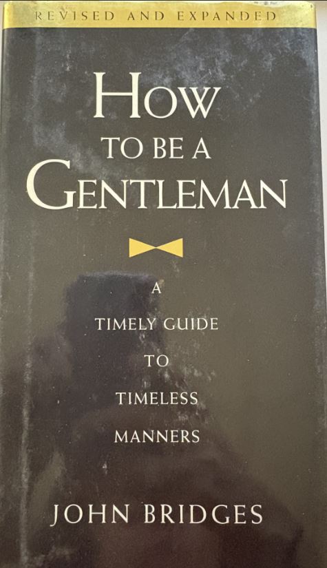 How to Be a Gentleman: A Timely Guide To Timeless 