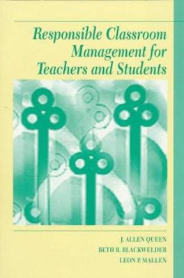 Responsible Classroom Management for Teachers and 