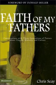 Faith of My Fathers: Conversations with Three Gene