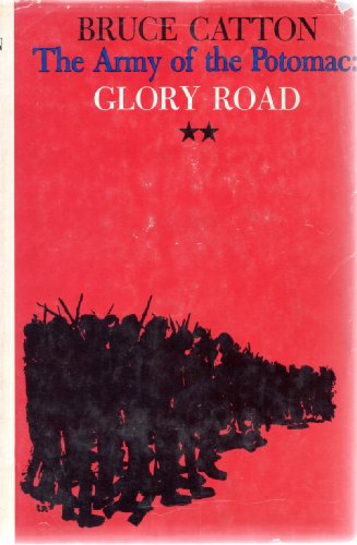 The Army of the Potomac: GLORY ROAD